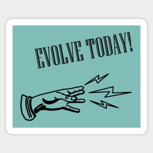 Evolve Today (Black) Sticker